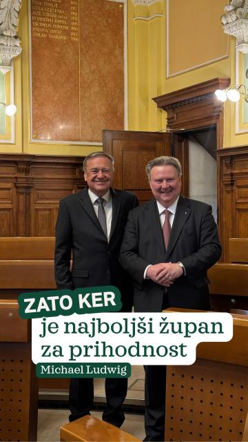 Michael Ludwig, župan Dunaja: "Zato, ker je Zoran Janković najbolj&scaron;i župan tudi za prihodnost Ljubljane."